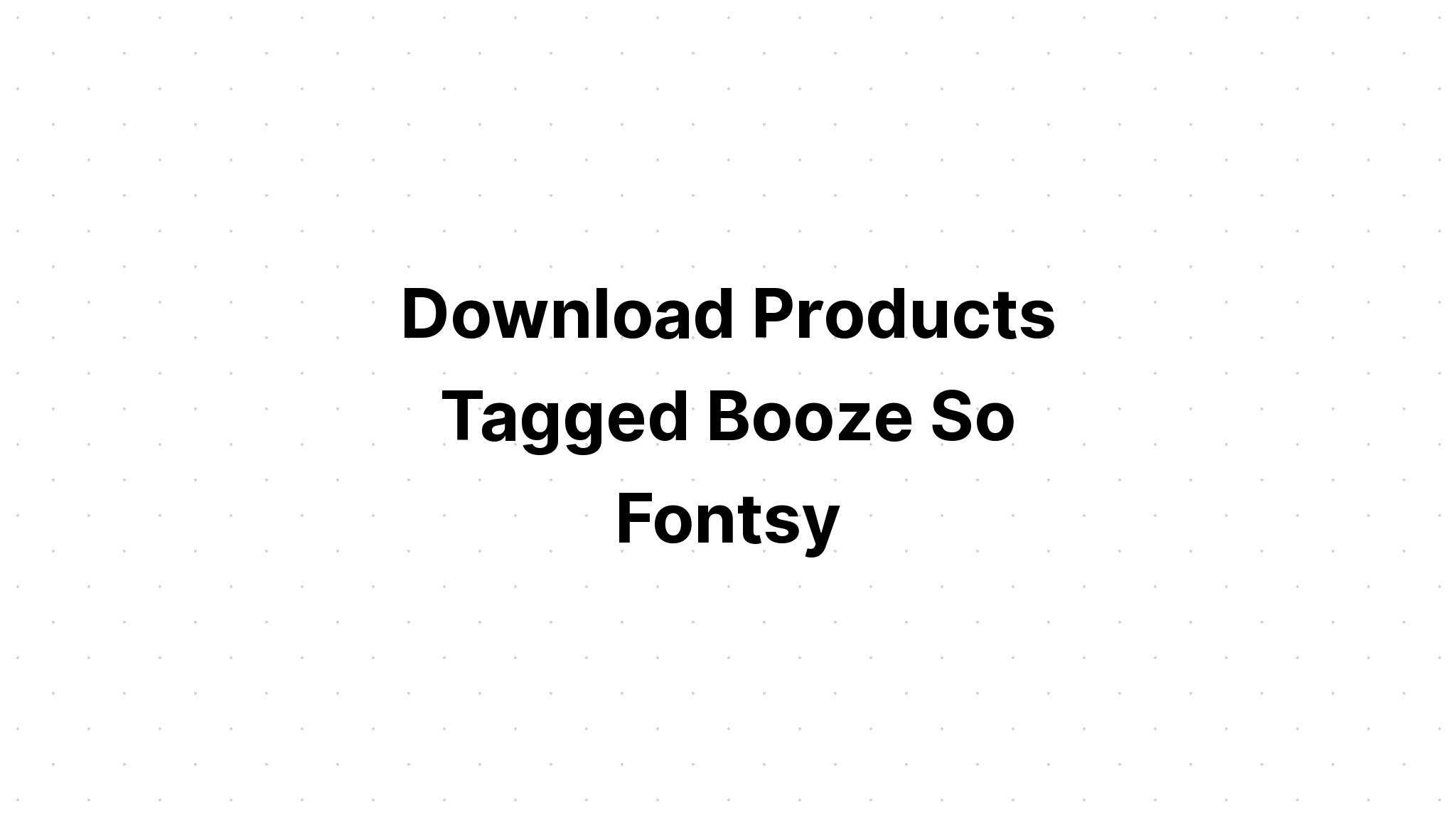 Download May Contain Alcohol Graphic SVG File